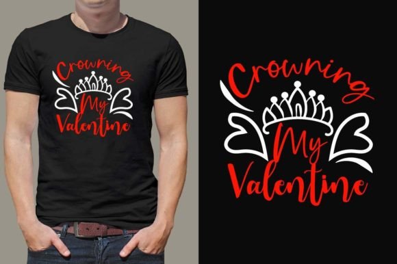 Download Crowning My Valentine T Shirt Designs - Valentine t shirt designs Collection